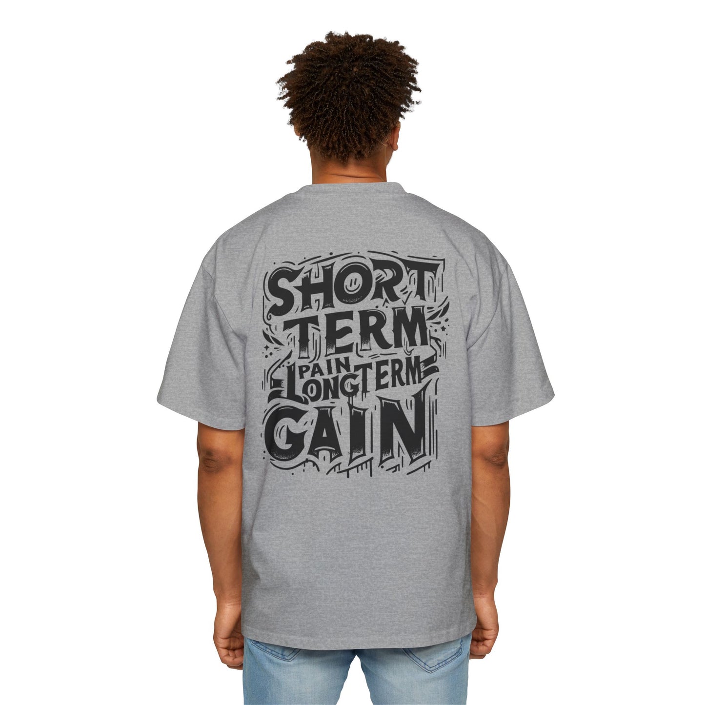 Oversized Tee - Short Term Pain Long Term Gain