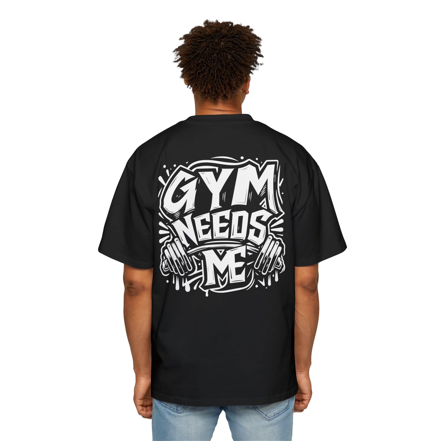 Oversized Tee - Gym Needs Me