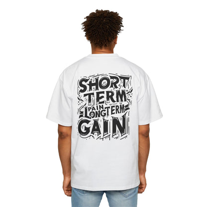 Oversized Tee - Short Term Pain Long Term Gain