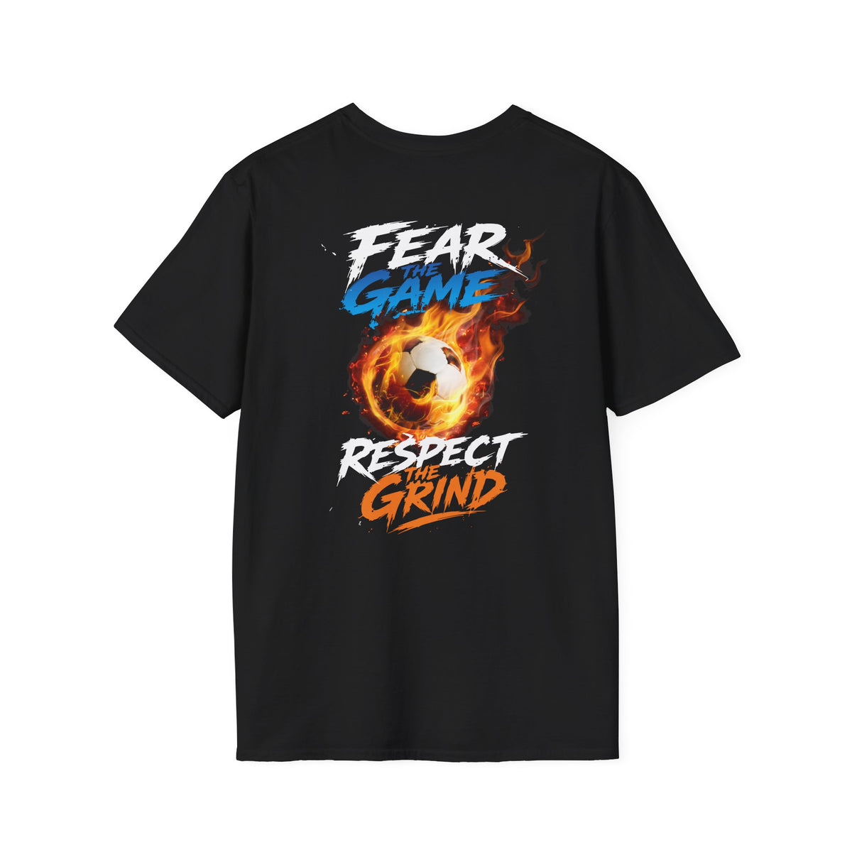 Soccer Fire Graphic T-Shirt — "Fear the Game, Respect the Grind"