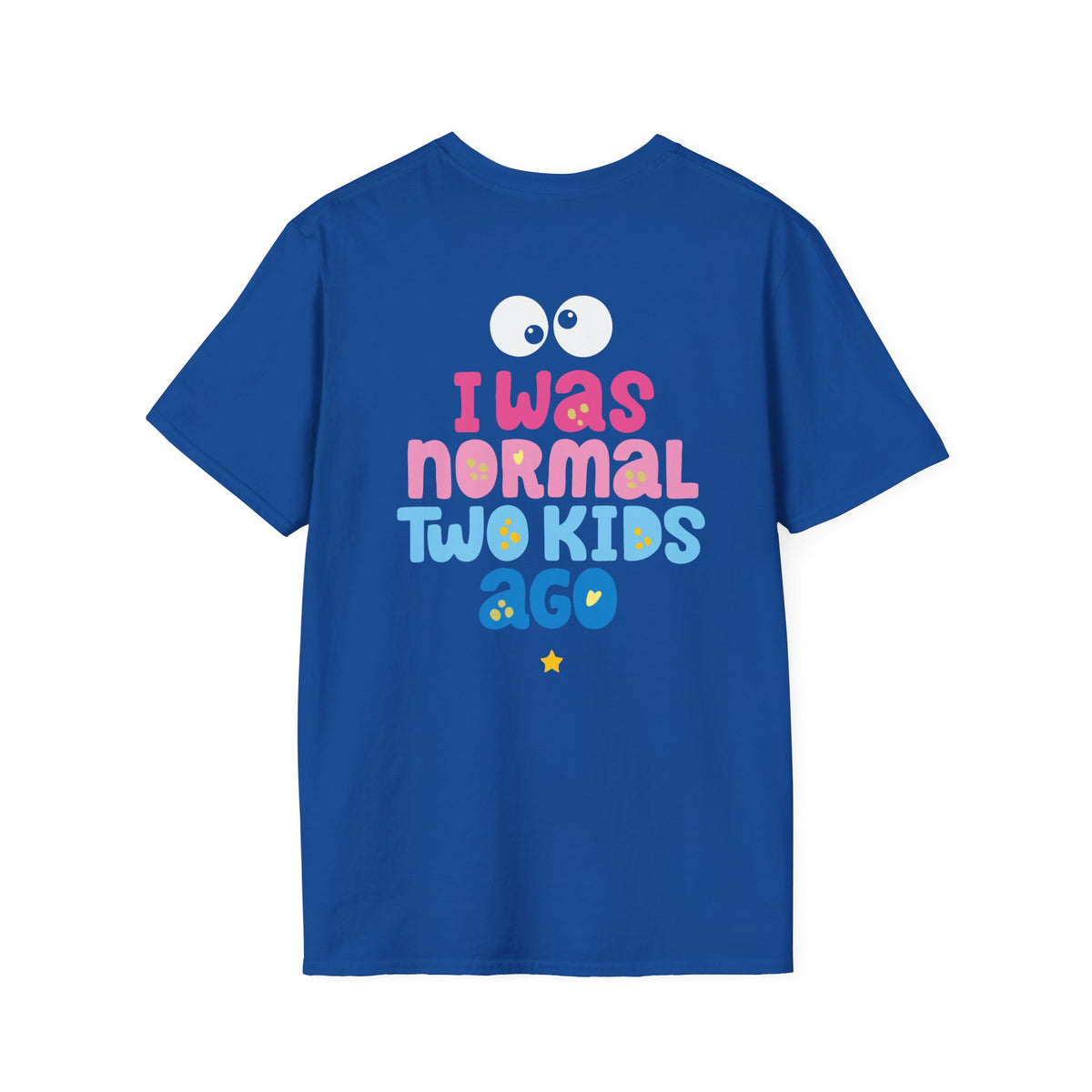 Funny "I Was Normal Two Kids Ago" T-Shirt — Playful Mom & Dad Tee