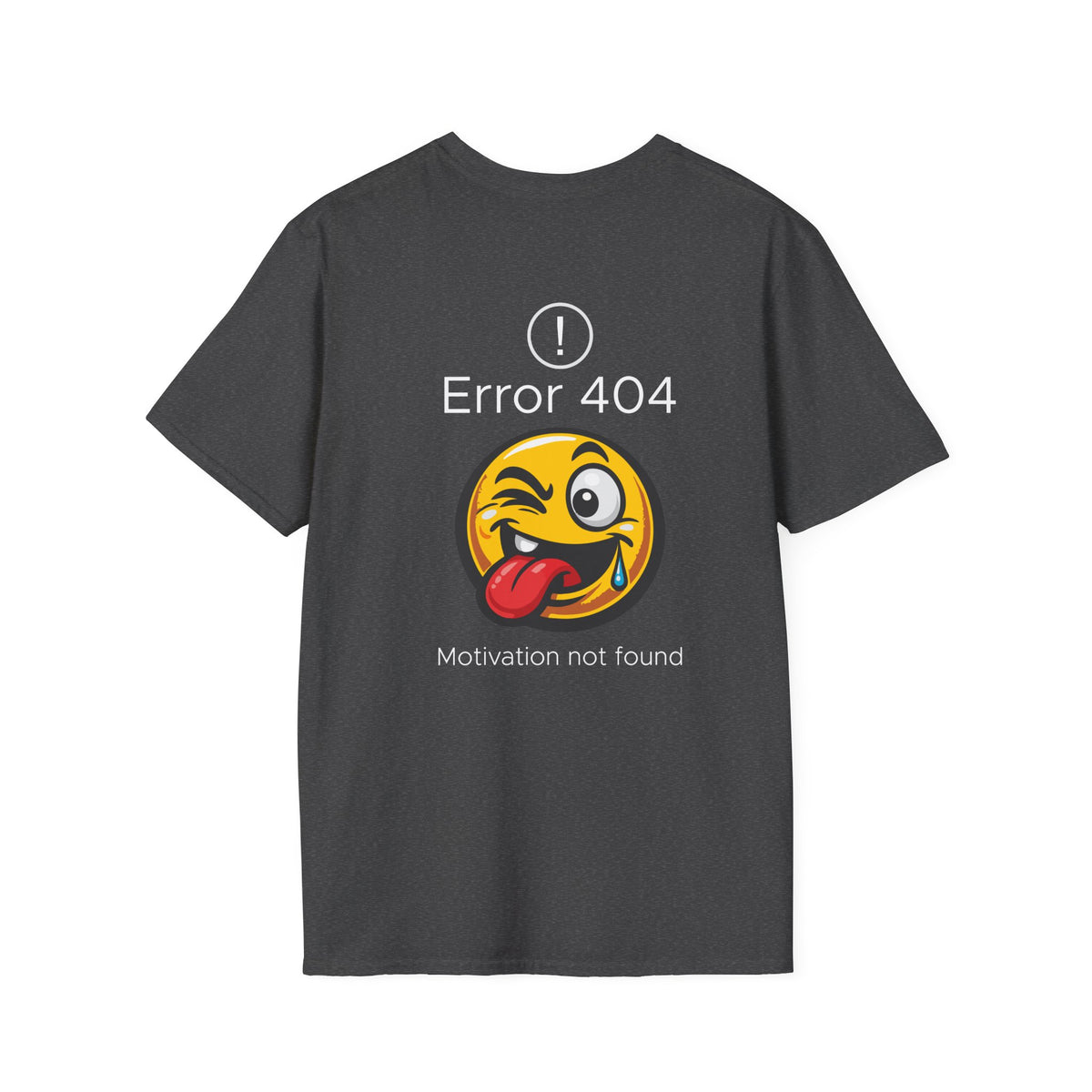 Error 404 Motivation Not Found T-Shirt