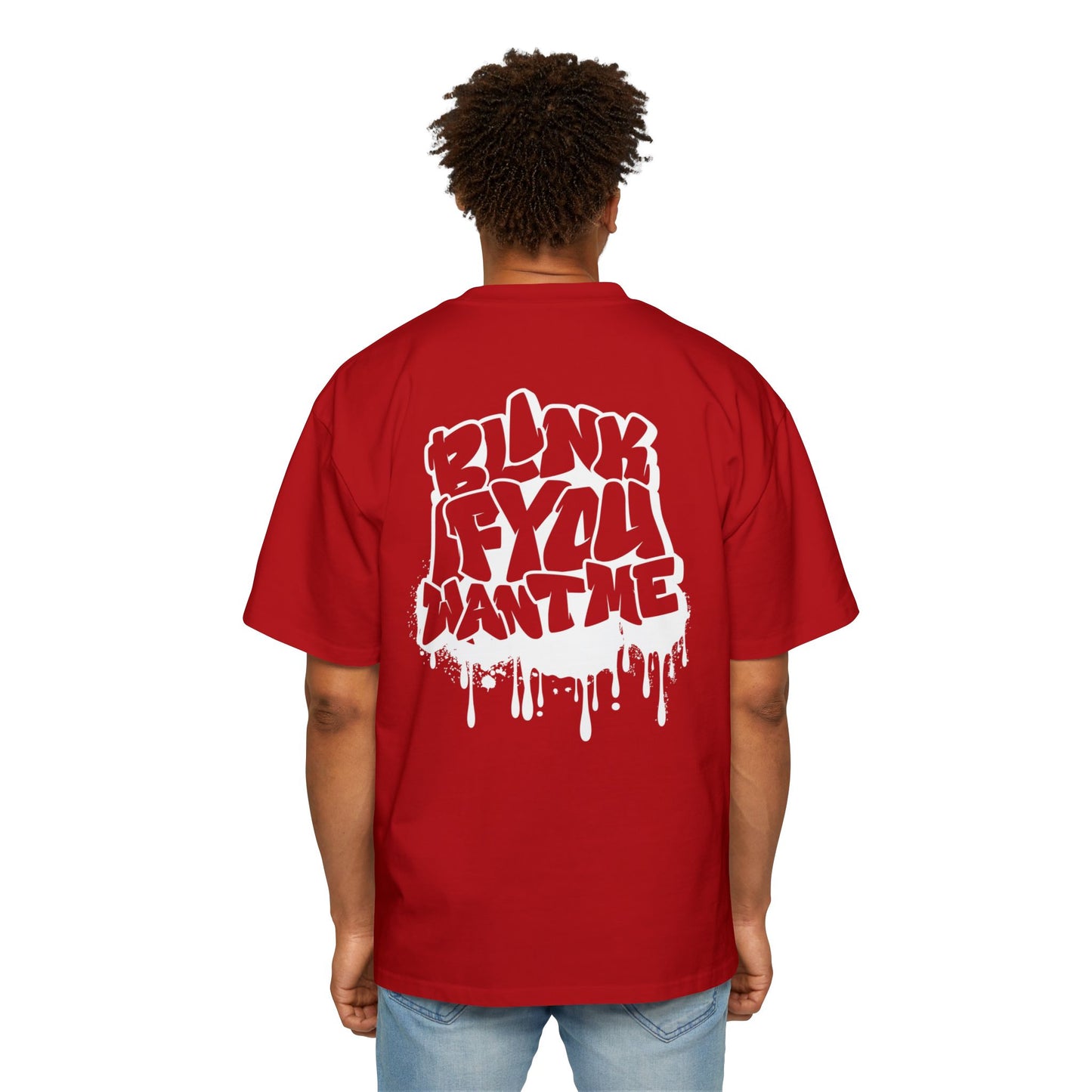 Oversized Tee - Blink if You Want Me