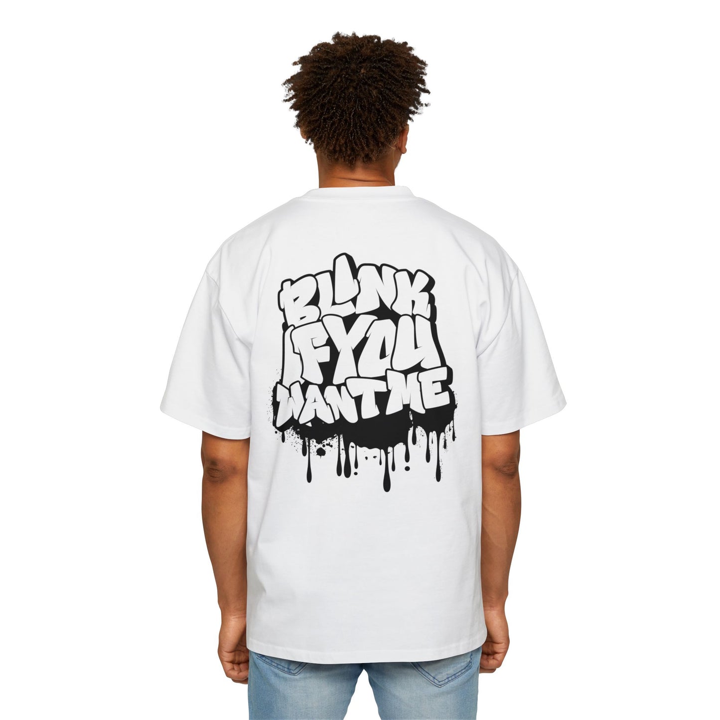 Oversized Tee - Blink if You Want Me