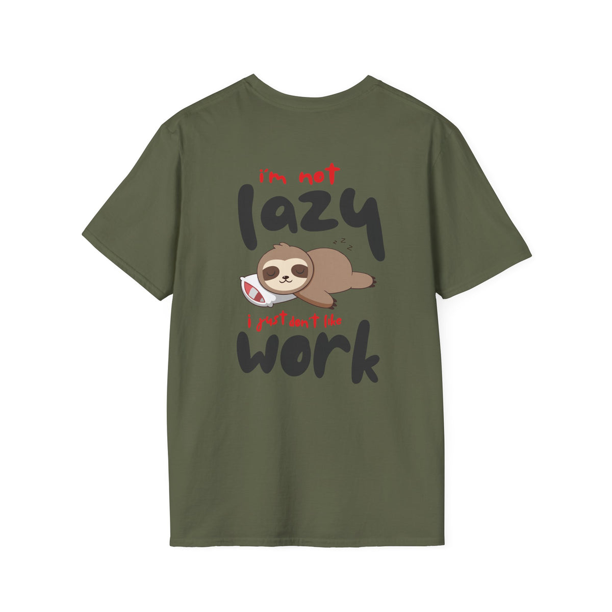 I'm Not Lazy I Just Don't Like Work Sloth T-Shirt — Funny Cute Animal Tee