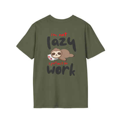 I'm Not Lazy I Just Don't Like Work Sloth T-Shirt — Funny Cute Animal Tee