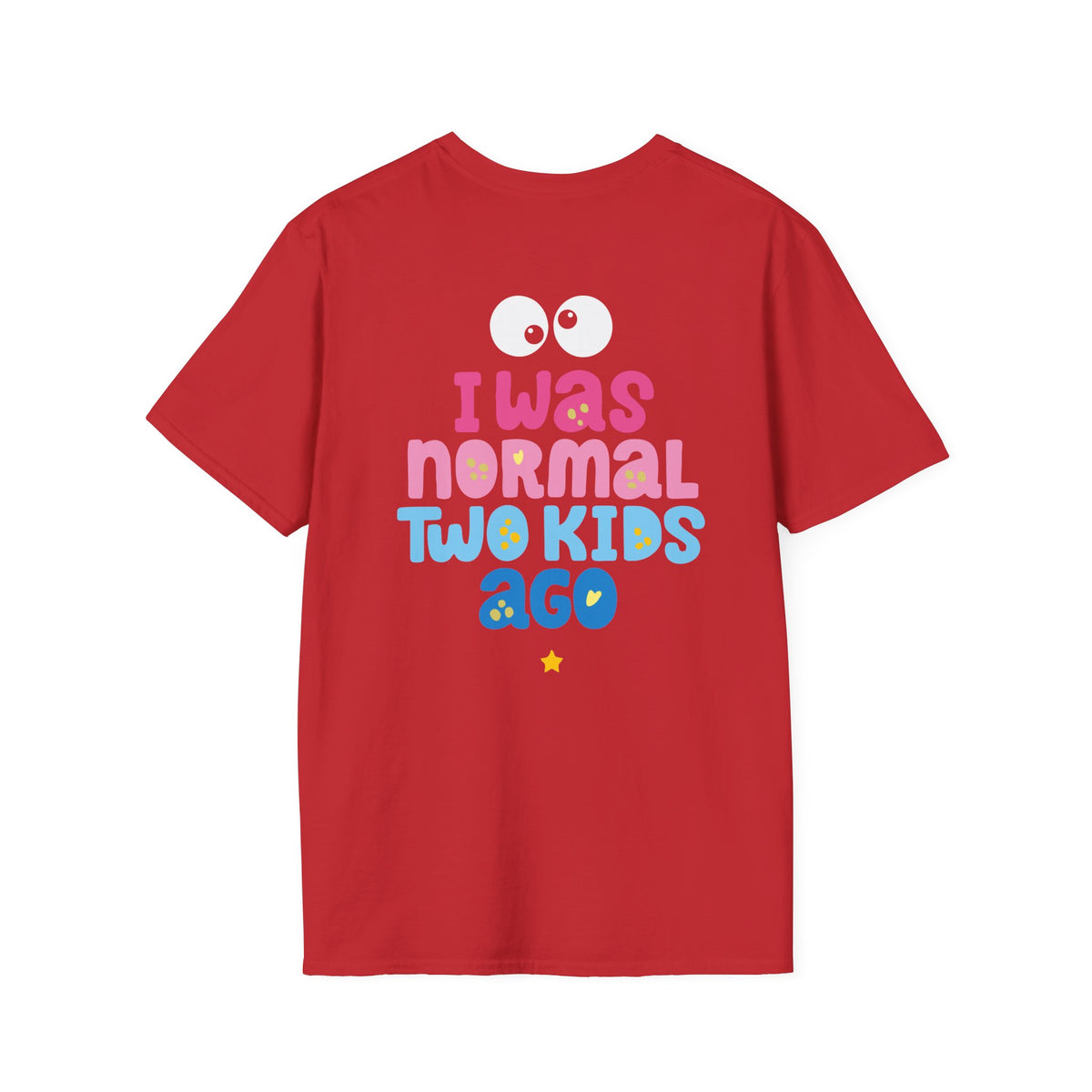Funny "I Was Normal Two Kids Ago" T-Shirt — Playful Mom & Dad Tee