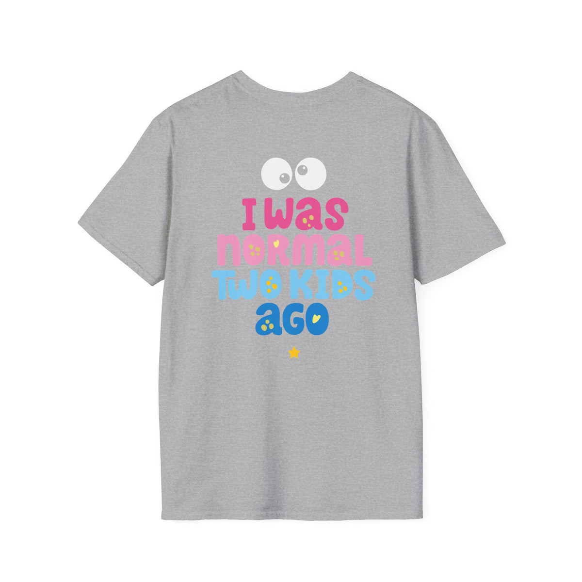 Funny "I Was Normal Two Kids Ago" T-Shirt — Playful Mom & Dad Tee