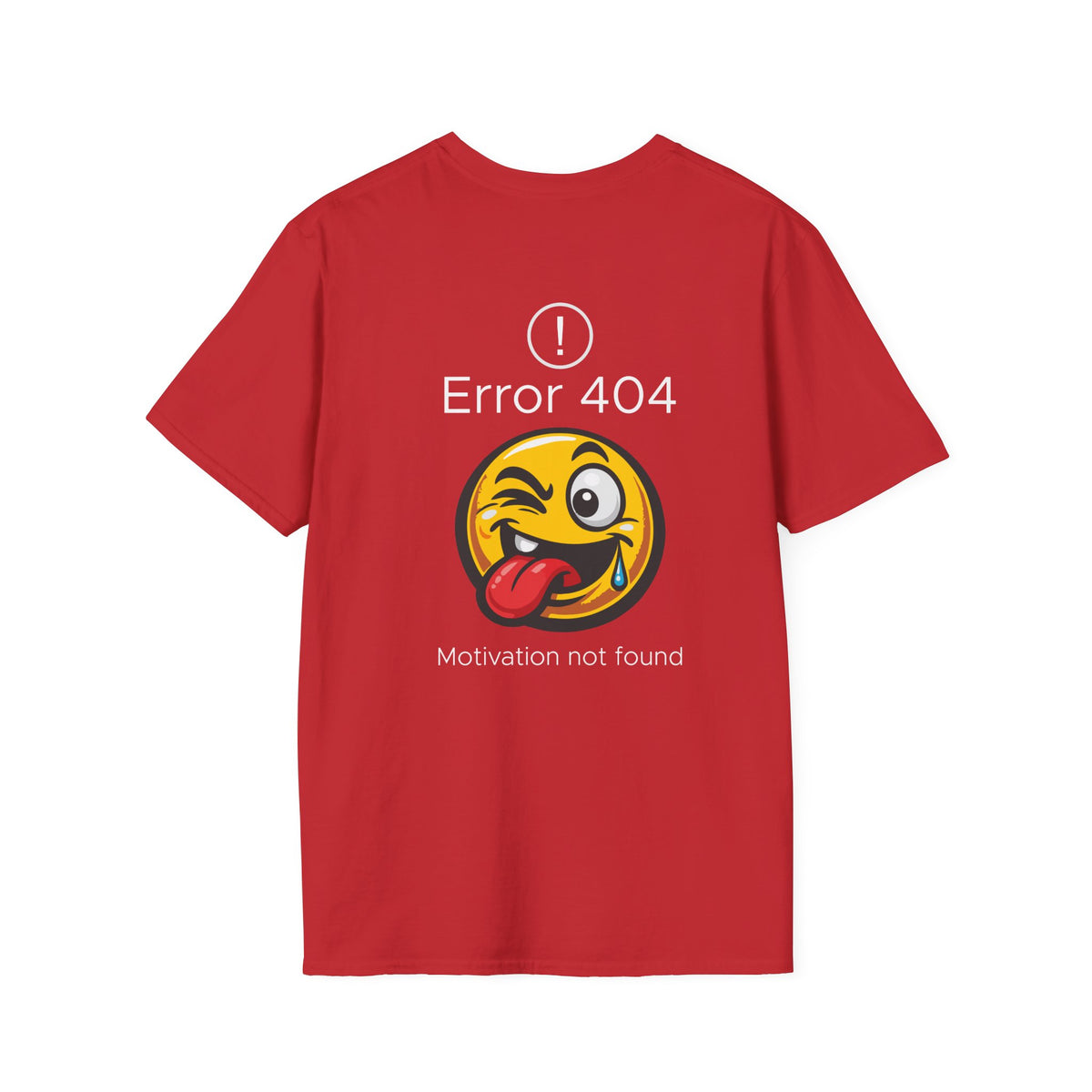 Error 404 Motivation Not Found T-Shirt