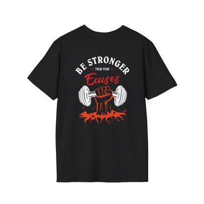 Be Stronger Than Your Excuses Gym T-Shirt — Motivational Workout Tee