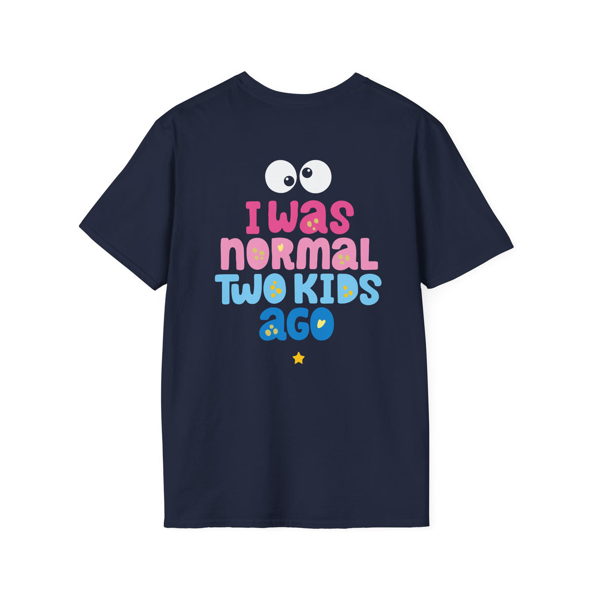Funny "I Was Normal Two Kids Ago" T-Shirt — Playful Mom & Dad Tee