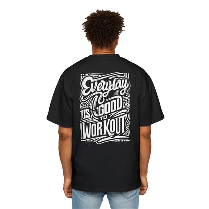 Oversized Tee - Everyday is Good to Workout