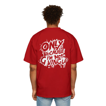 Oversized Tee - Not Giving Up