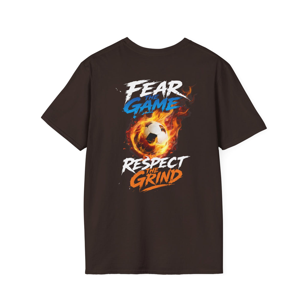 Soccer Fire Graphic T-Shirt — "Fear the Game, Respect the Grind"