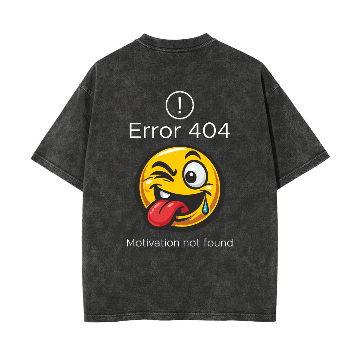 Error 404 Motivation Not Found T Shirt | Funny Tech Graphic Tee
