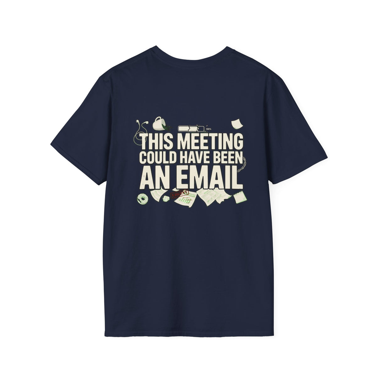 This Meeting Could Have Been An Email T-Shirt — Funny Office Graphic Tee