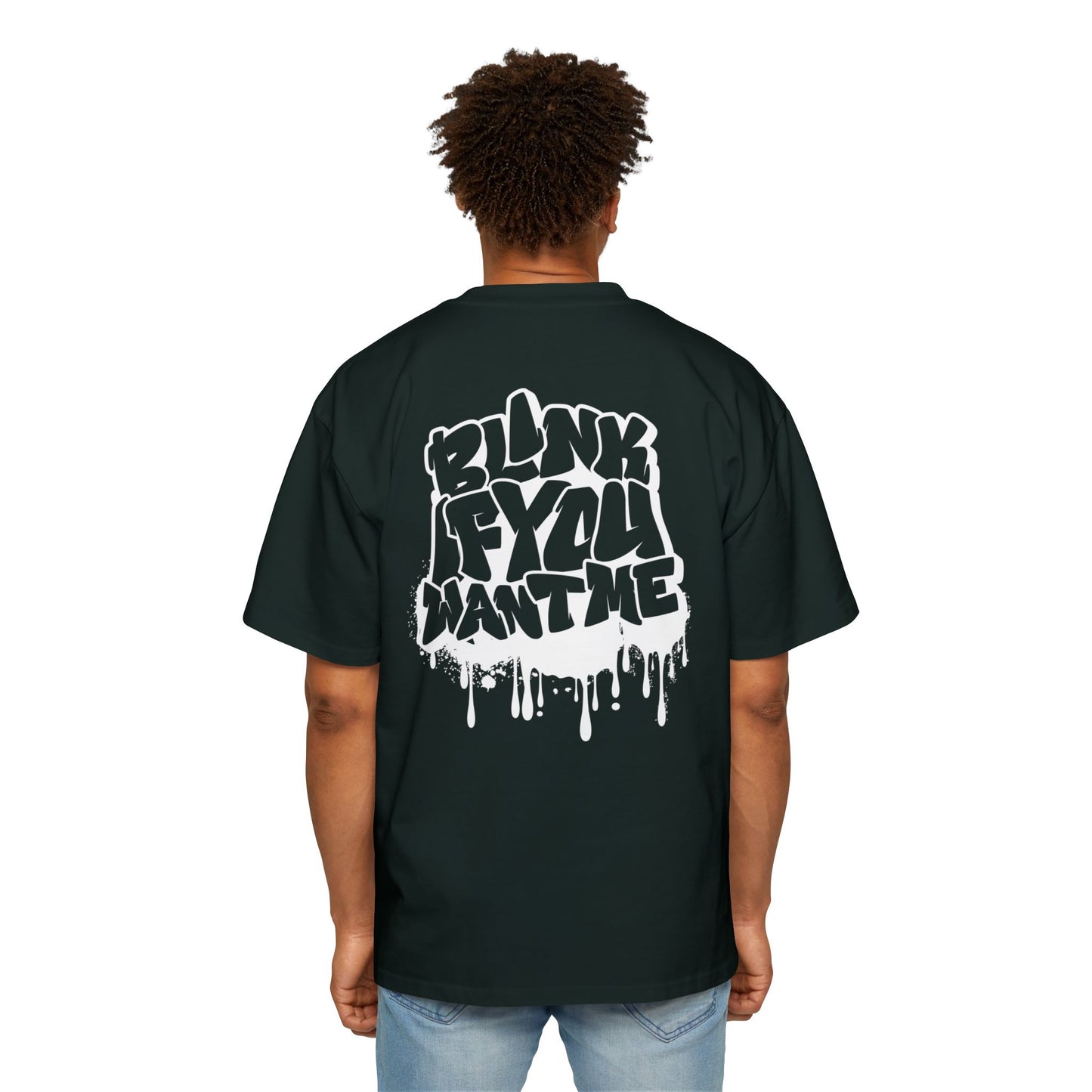 Oversized Tee - Blink if You Want Me