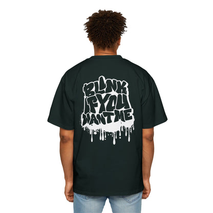 Oversized Tee - Blink if You Want Me