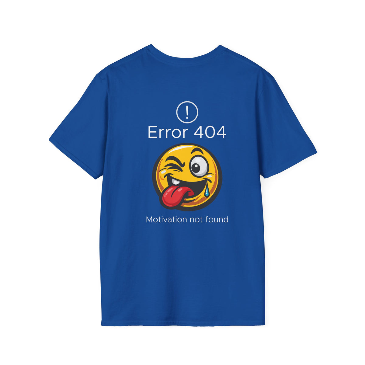 Error 404 Motivation Not Found T-Shirt