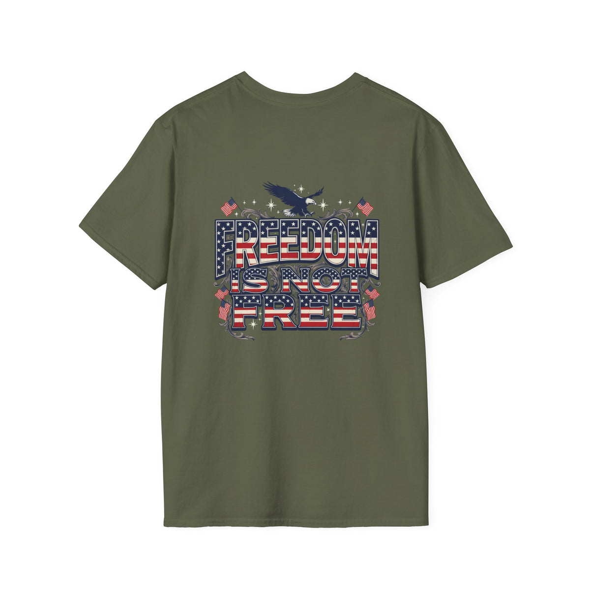 Freedom Is Not Free T-Shirt — American Flag Eagle Patriotic Tee