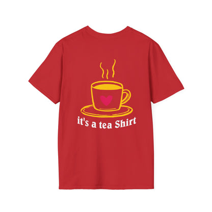 Tea Shirt T-Shirt — "it's a tea Shirt" Graphic Tee with Cup Design