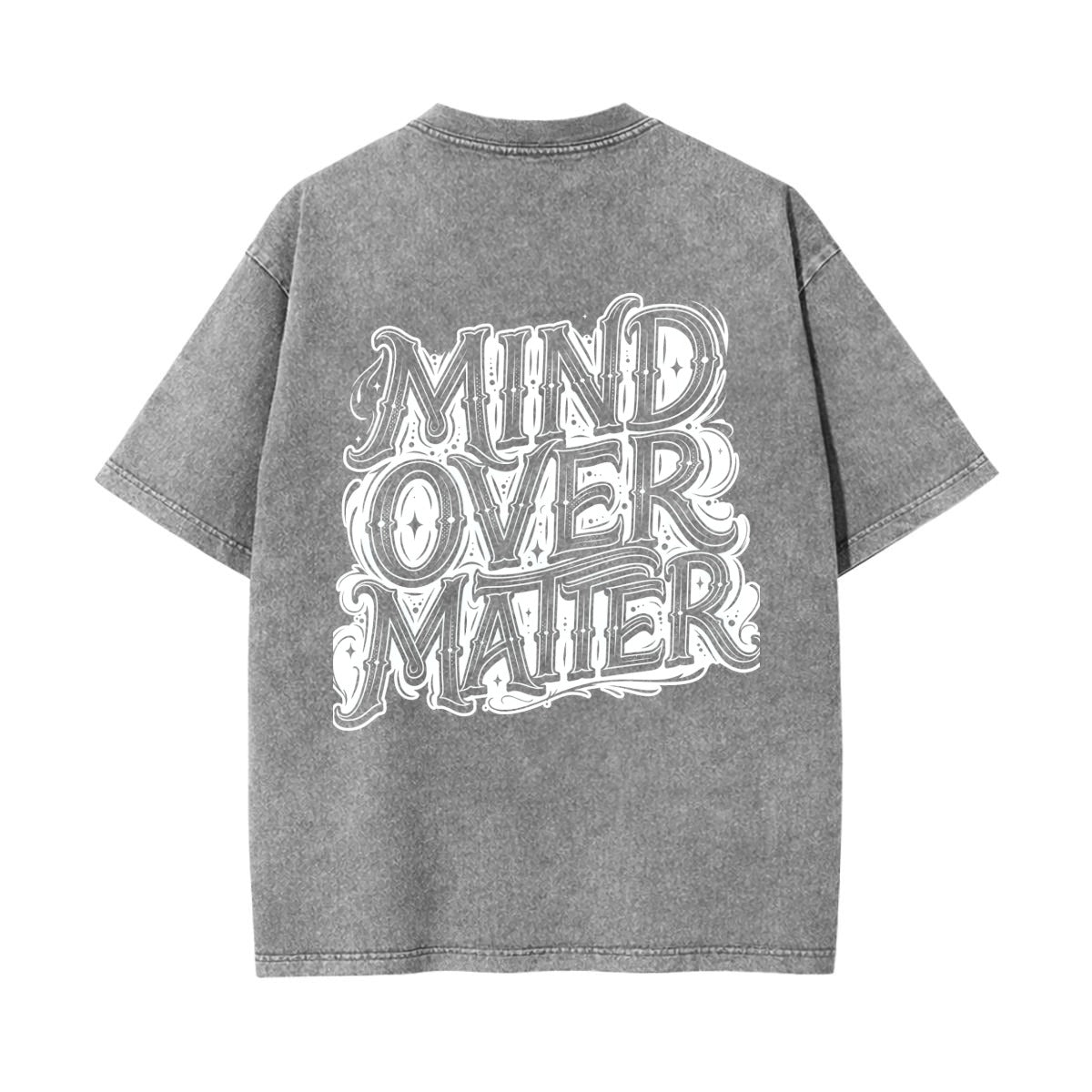 Mind Over Matter Graphic Tee | Mindset Streetwear T-Shirt