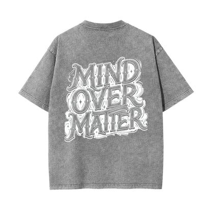 Mind Over Matter Graphic Tee | Mindset Streetwear T-Shirt
