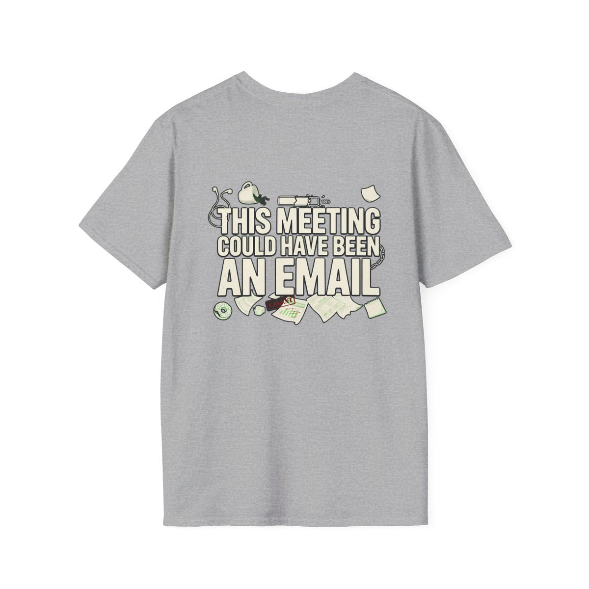 This Meeting Could Have Been An Email T-Shirt — Funny Office Graphic Tee
