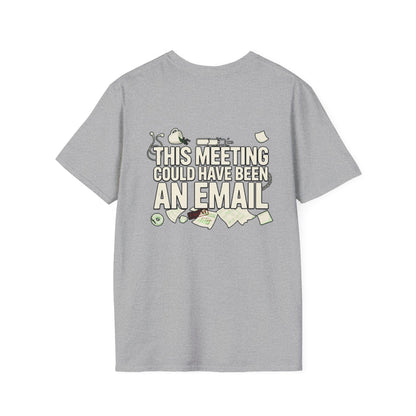 This Meeting Could Have Been An Email T-Shirt — Funny Office Graphic Tee