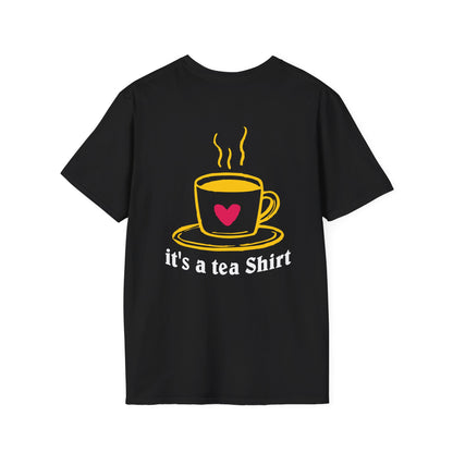 Tea Shirt T-Shirt — "it's a tea Shirt" Graphic Tee with Cup Design
