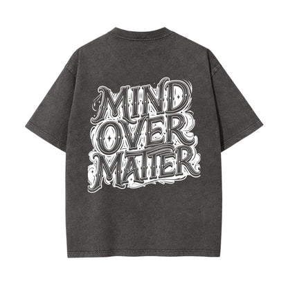 Mind Over Matter Graphic Tee | Mindset Streetwear T-Shirt