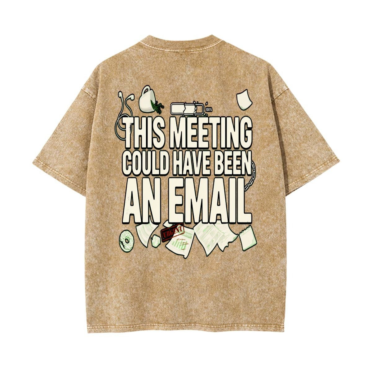 This Meeting Could Have Been An Email T Shirt | Funny Corporate Tee