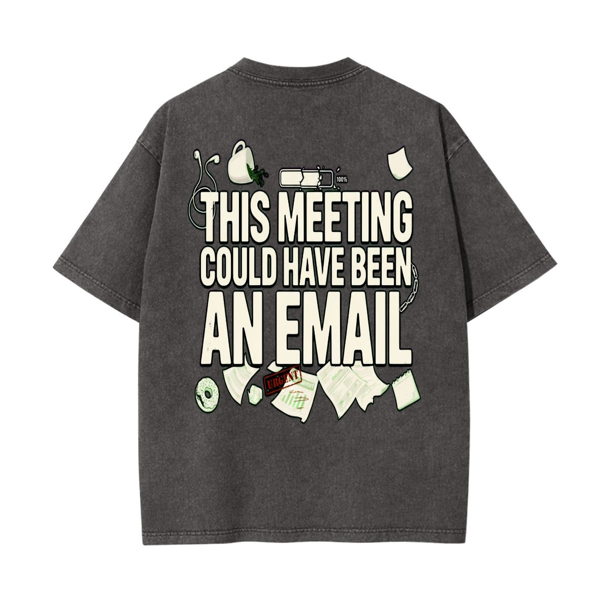 A dark gray washed t-shirt shown from the back, featuring a humorous graphic print that reads 'THIS MEETING COULD HAVE BEEN AN EMAIL' in bold white letters, surrounded by small illustrations of office items like a headset, coffee mug, and papers.