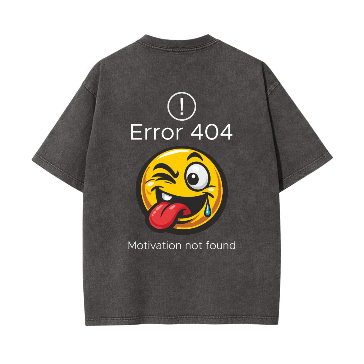 Error 404 Motivation Not Found T Shirt | Funny Tech Graphic Tee