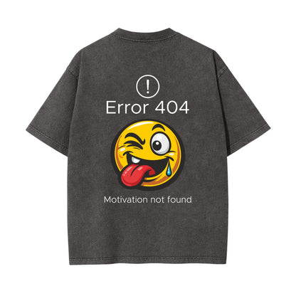 Error 404 Motivation Not Found T Shirt | Funny Tech Graphic Tee