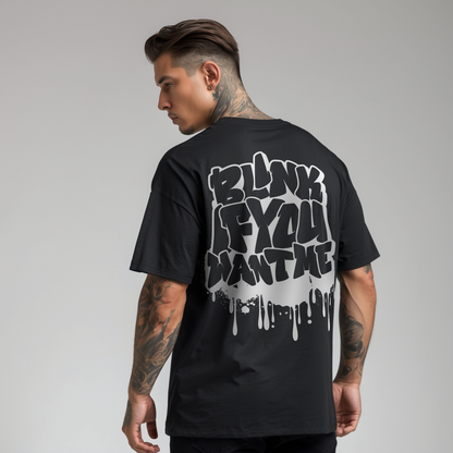 Oversized Tee - Blink if You Want Me